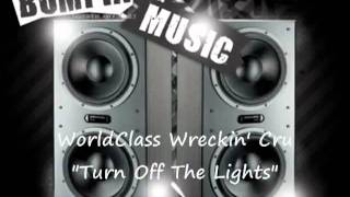 World Class Wreckin Cru feat Michelle  Turn Off The Lights [upl. by Henghold]