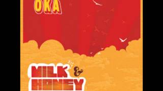 OKA Milk and Honey [upl. by Mavis]