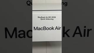 MacBook Air M3 2024 Quick Unboxing [upl. by Bushey]