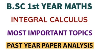 Integral Calculus  BSc 1st Year Maths  Most Important Topics  Past Year PaperAnalysis [upl. by Etnaihc]