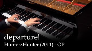 departure  HUNTER×HUNTER 2011 OP Piano [upl. by Delaryd]