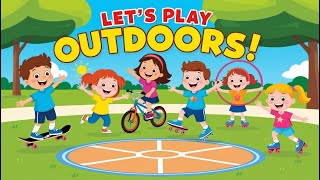 Everybody Play Outdoors  Fun Kids Song amp Cartoon Animation [upl. by Mikaela]