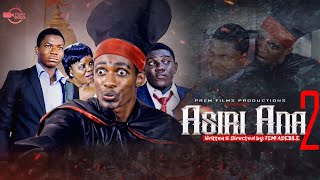 ASIRI ANA 2  Written by Femi Adebile  FejosBaba TV Yoruba Movies 2022 [upl. by Ayekin939]