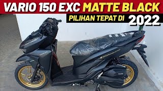 VARIO 150 TERBARU MATTE BLACK WARNA PALING DI MINATI AWAL 2022 [upl. by Waterer]