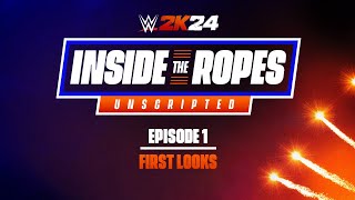 Inside The Ropes EP 1  First Looks  WWE 2K24 [upl. by Anomis]