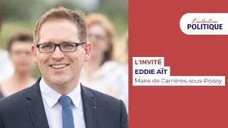 L’Entretien Politique avec Eddie Aït Maire de CarrièressousPoissy [upl. by Friedland]