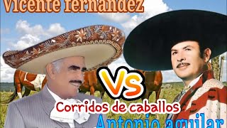 Corridos de caballos vicente fernandez y antonio aguilar [upl. by Yrocej21]