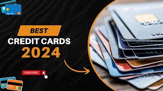 Best Credit Cards 2024 dont apply before the watch [upl. by Eahc]