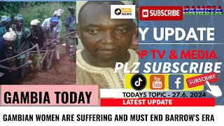 GAMBIAN WOMEN ARE SUFFERING AND MUST END BARROWS ERA [upl. by Woolcott]