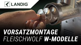 Montage Vorsatz Fleischwolf Landig WModelle  Mounting attachment meat grinder Landig W models [upl. by Elwood142]