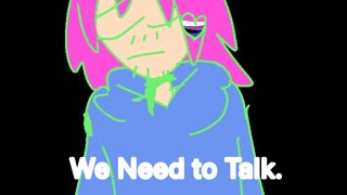 We Need to Talk [upl. by Maudie63]