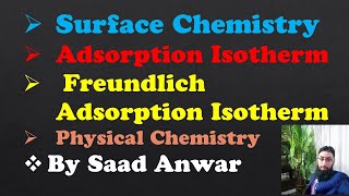 Freundlich Adsorption Isotherm  Adsorption Isotherm  Physical Chemistry Urdu\Hindi  Saad Anwar [upl. by Allegna347]