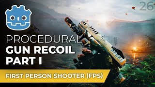 Procedural Gun Recoil  Make An FPS in Godot 4 E26 [upl. by Haymes]