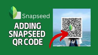 How to Add Snapseed Qr Code 2024 [upl. by Annaes]