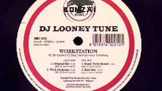 DJ Looney Tune  Workstation [upl. by Aleik]