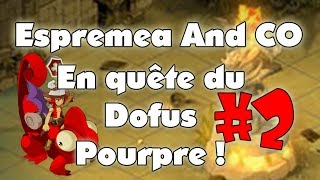 Dofus  En quête du Dofus Pourpre 221  Partie 2 [upl. by Amilah]