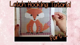 Latch Hooking Tutorial for Beginners  Part 1  Whats in the Kit and Getting Started [upl. by Ylerebmik319]