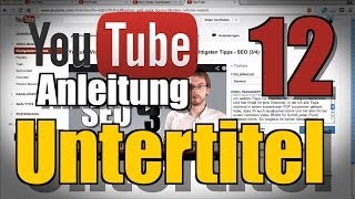 Untertitel bei Youtube Videos erstellen  Youtube Anleitung 12 [upl. by Nevile]