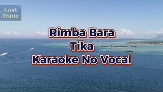 Rimba bara Tika Karaoke [upl. by Gard310]