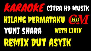 KARAOKE HILANG PERMATAKU YUNI SHARAREMIX DUT ASYIK [upl. by Notseh]