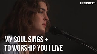 My Soul Sings  To Worship You I Live  Allie Stokes  Upperroom Sets [upl. by Tahmosh]