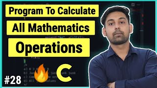 Program To Calculate All Mathematical Operations In C Using Arithmetic Operators [upl. by Skinner]