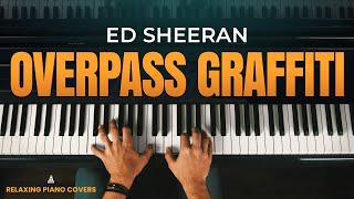 Ed Sheeran  Overpass Graffiti Piano Cover  Sheet Music [upl. by Dunn]