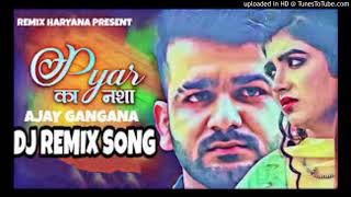 pyar ka nasha remix mohit sharma Dj Gurmeet Nigana Hr songs Remix [upl. by Etnomal]