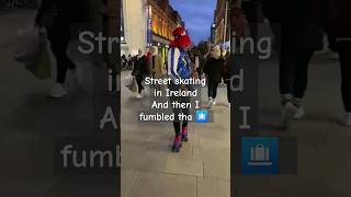 Street skating abroad is always dope Trust me to drop though YIKES Love 🇮🇪 Ireland though 💯 [upl. by Sylado]