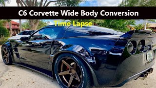 C6 Corvette Widebody  Full Time Lapse [upl. by Engapmahc]