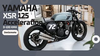 2025 YAMAHA XSR 125 ACCELERATION 0100 KMH tallrider xsr125 xsr155 xsr  Zenix [upl. by Weston]