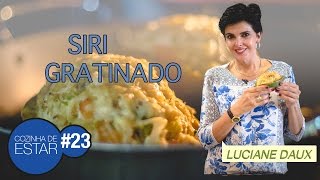 23 Siri gratinado por Luciane Daux [upl. by Corilla]