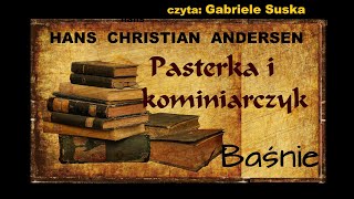 Pasterka i kominiarczyk  HC Andersen audiobook [upl. by Enimsay]