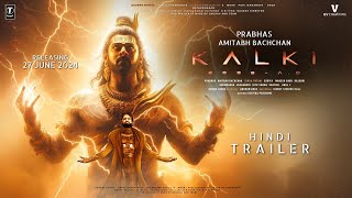 Kalki 2898 AD  Trailer  HINDI  Prabhas  Amitabh  Prabhas  Kamal Haasan  Deepika  Nag Ashwin [upl. by Yerga431]