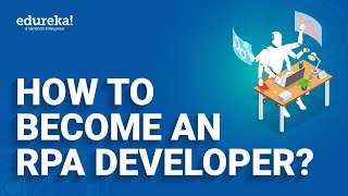 How to become an RPA Developer  RPA Developer Career Path  RPA Training  Edureka Rewind [upl. by Sidnarb82]