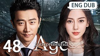 【Eng】 Entrepreneurial Age Eps 48 ¦ Starring Huang Xuan Angelababy Song Yi ¦ Workplace Drama [upl. by Leahcimrej651]