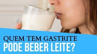 Leite Faz Mal para GASTRITE Quem tem GASTRITE pode Beber Leite Desnatado ou Integral [upl. by Nuahsad578]