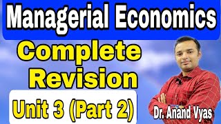 Managerial Economics  Managerial Economics Revision  Unit 3Part2  AKTU  MBA  Mcom [upl. by Netsriik]