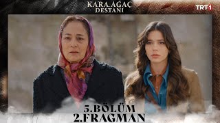 Kara Ağaç Destanı 5 Bölüm 2Fragman trt1 [upl. by Osicnarf58]