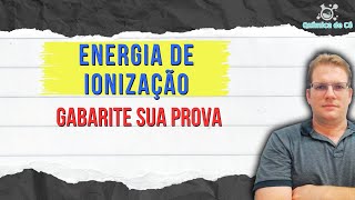 ENERGIA DE IONIZAÇÃO  TABELA PERIÓDICA  Passo a Passo  Química [upl. by Congdon]