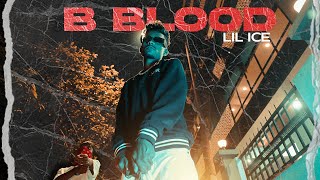 LIL ICE  B BLOOD  prod byMuzik Jd [upl. by Dagall]