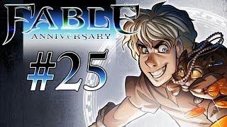 Fable Anniversary Gameplay  Walkthrough w SSoHPKC Part 25  Fast Forward [upl. by Adnwahsar]