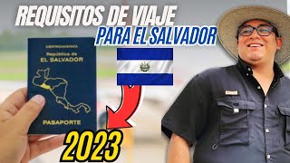 estos son LOS REQUISITOS para viajar a EL SALVADOR 🇸🇻 en el 2023 [upl. by Toor]