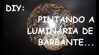 DIY pintando luminária de barbante [upl. by Nilre]