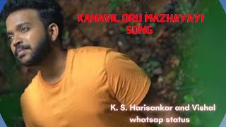 Kanavil Oru Mazhayayiby K S Harisankar  WhatsApp Status [upl. by Niwhsa]