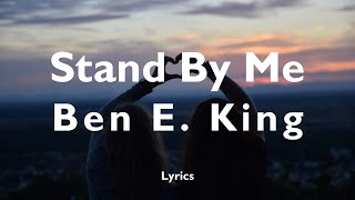 Ben E King  Stand By Me Lyrics [upl. by Nidnarb882]