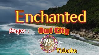 ENCHANTED  OWL CITY  KARAOKE  VIDEOKE [upl. by Joliet]