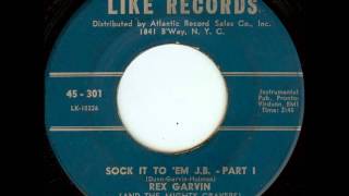 Rex Garvin  Sock It To Em JB  Part 1 1966 [upl. by Noramac]