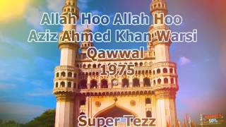 Aziz Ahmed Khan Warsi  Allah Hoo Allah Hoo [upl. by Nahgeam]