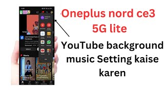 OnePlus Nord CE 3 5G lite  YouTube background music Setting kaise karen amp background video [upl. by Avahc]